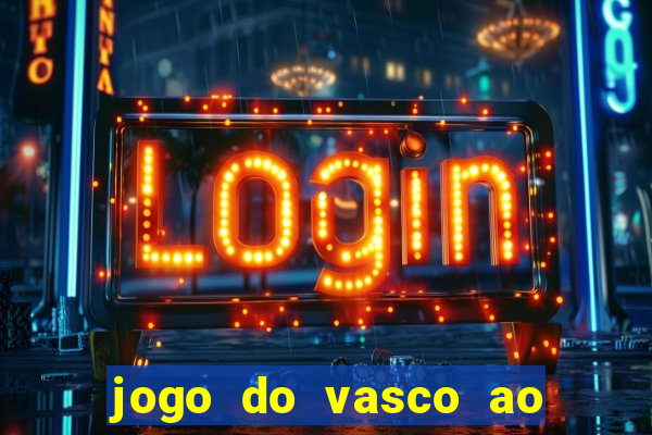 jogo do vasco ao vivo hd